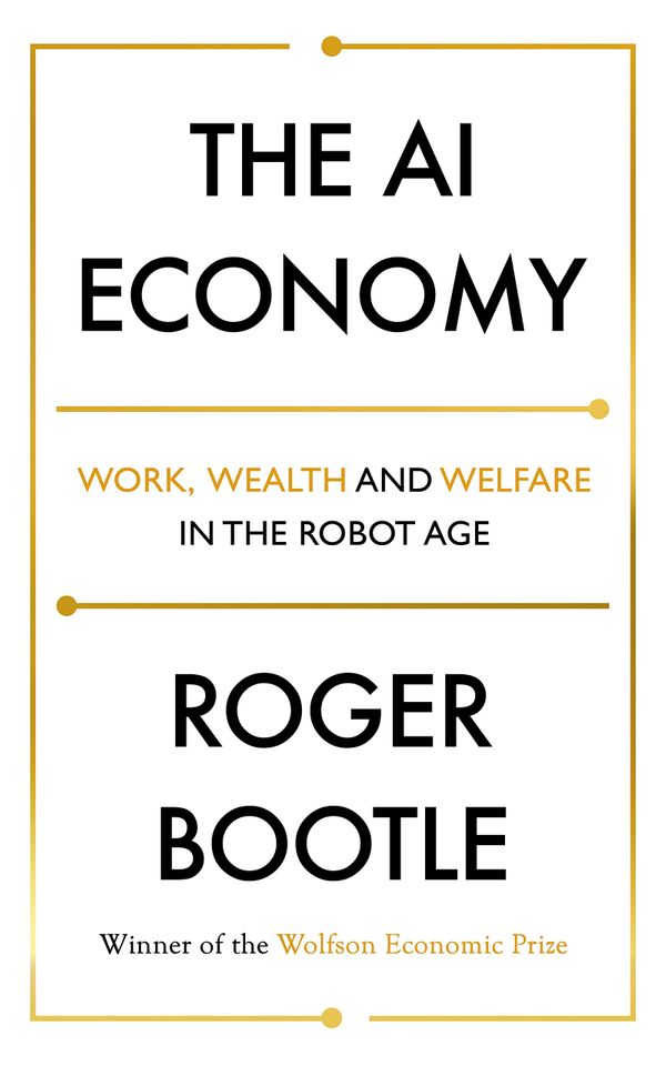 The AI Economy - Roger Bootle